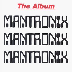 Mantronix: The Album